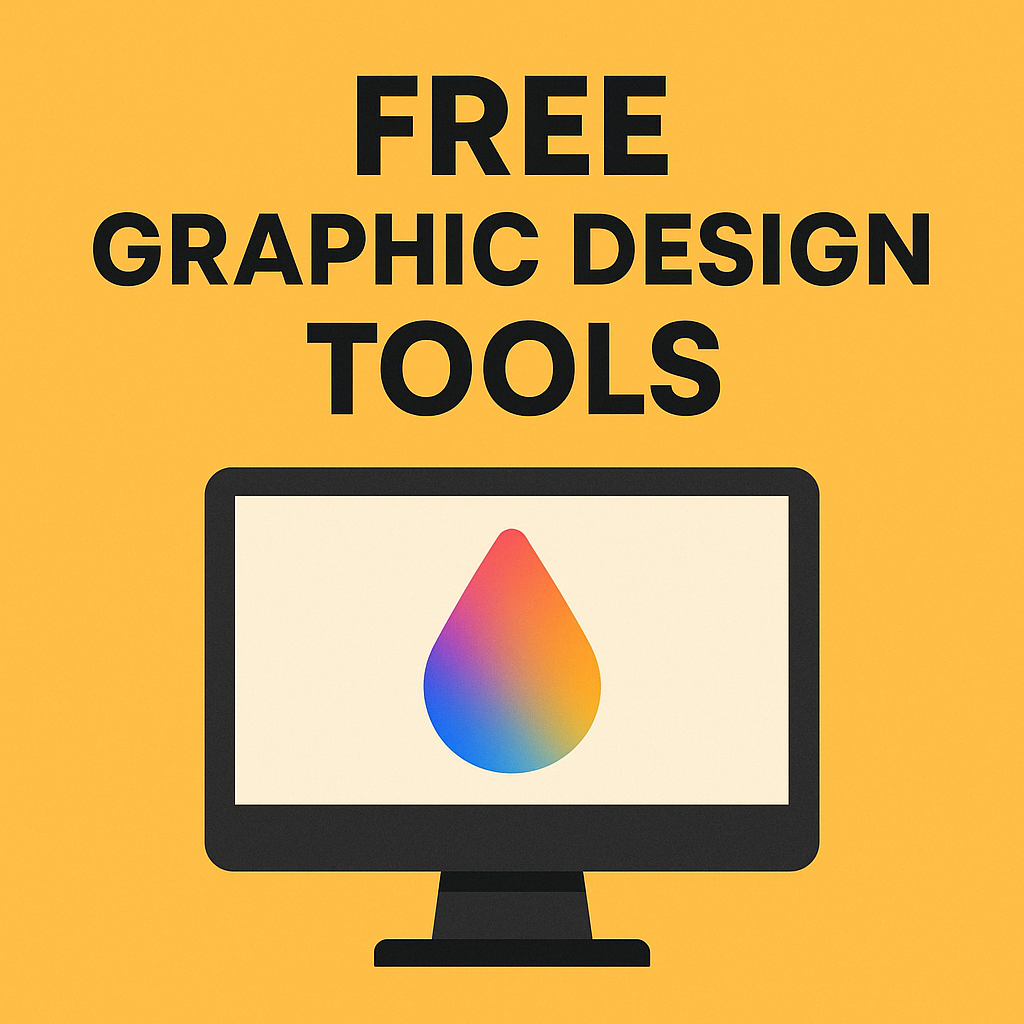 A flat-style digital illustration promoting free graphic design tools, featuring bold black text “FREE GRAPHIC DESIGN TOOLS” above a computer monitor. The monitor’s screen displays a colorful gradient droplet icon, symbolizing creativity and design. The background is a warm yellow-orange, giving the image a vibrant and inviting feel.